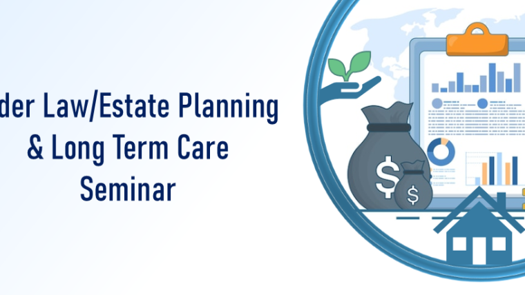 Elder Law/Estate Planning & Long Term Care Seminar