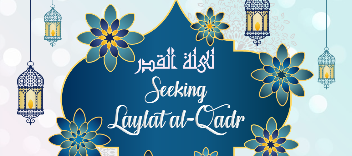 Seeking Laylat al-Qadr