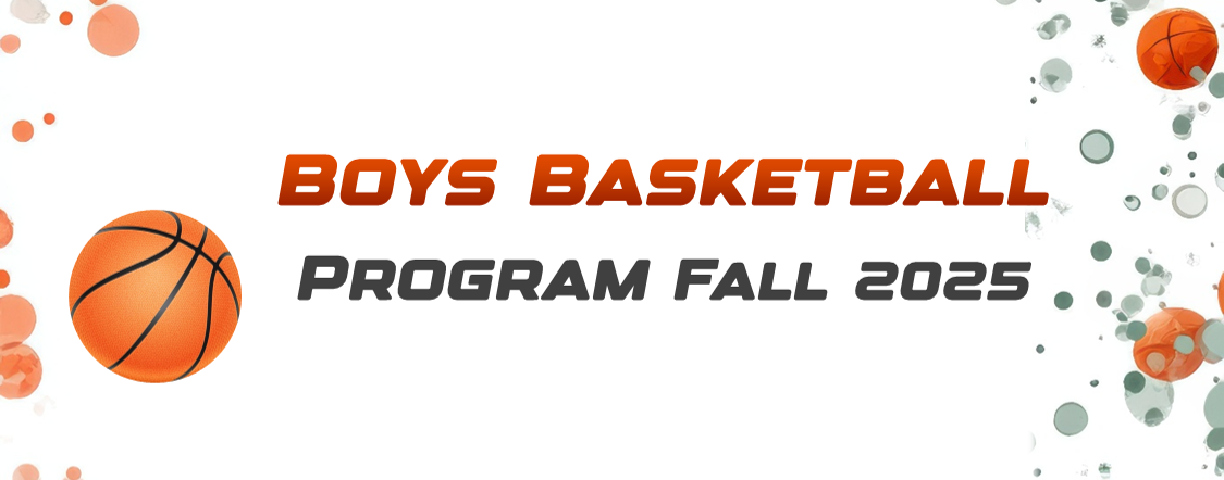 Boys Basketball Program Fall 2025