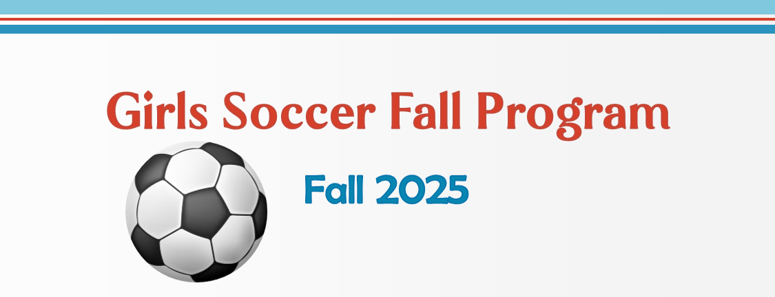 Girls Soccer Program Fall 2025
