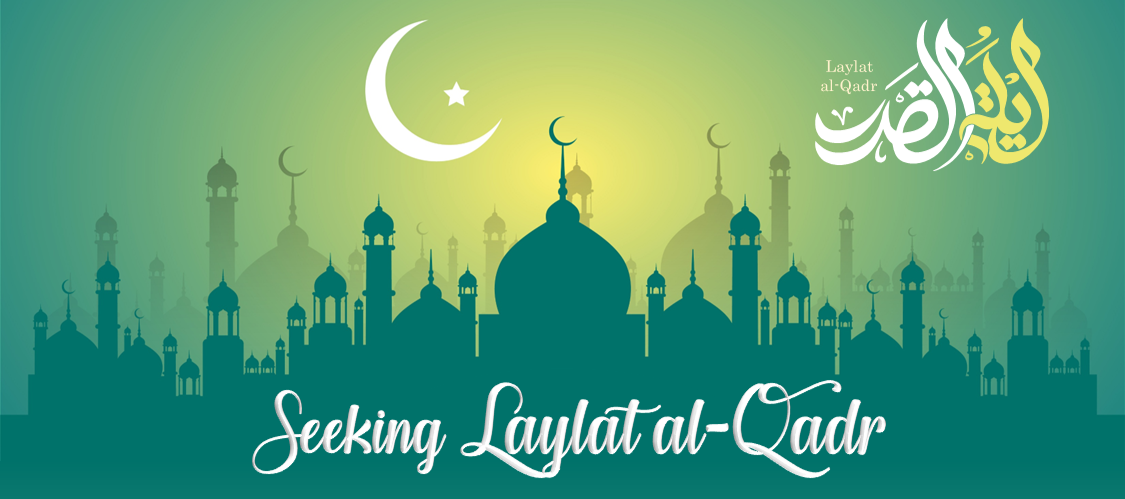 Seeking Laylat al-Qadr